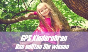 GPS Kinderuhren Test
